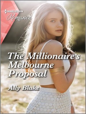 cover image of The Millionaire's Melbourne Proposal